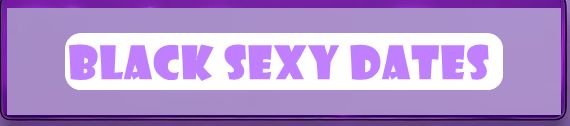 Black Sexy Dates